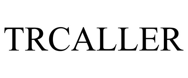 Trademark Logo TRCALLER