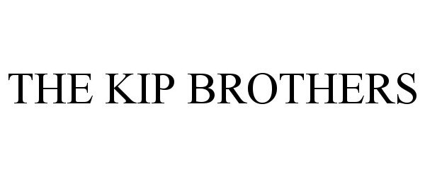 Trademark Logo THE KIP BROTHERS