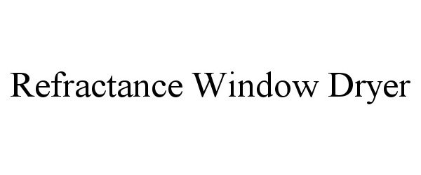 Trademark Logo REFRACTANCE WINDOW DRYER