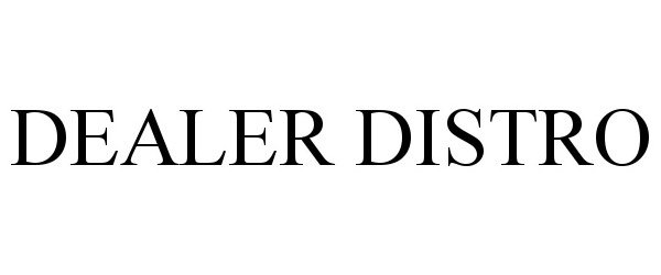 Trademark Logo DEALER DISTRO