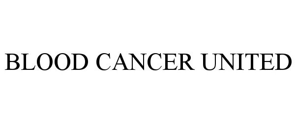Trademark Logo BLOOD CANCER UNITED