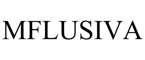 Trademark Logo MFLUSIVA