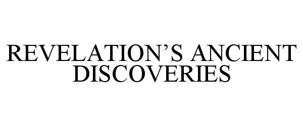 Trademark Logo REVELATION'S ANCIENT DISCOVERIES