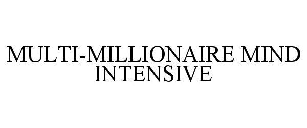  MULTI-MILLIONAIRE MIND INTENSIVE