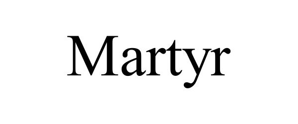 Trademark Logo MARTYR