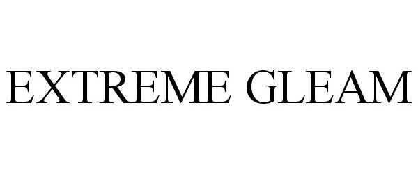 Trademark Logo EXTREME GLEAM