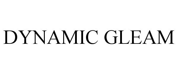 Trademark Logo DYNAMIC GLEAM