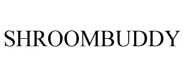 Trademark Logo SHROOMBUDDY