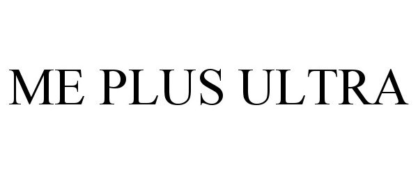 Trademark Logo ME PLUS ULTRA
