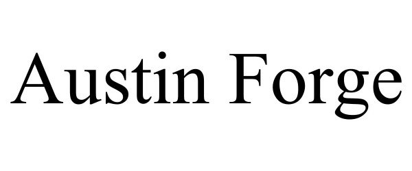 Trademark Logo AUSTIN FORGE