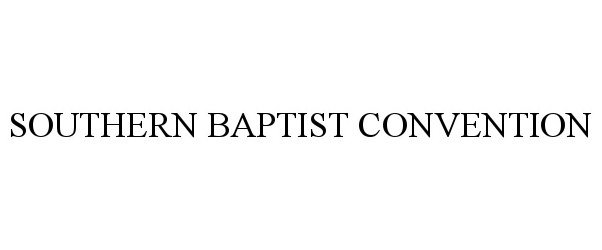  SOUTHERN BAPTIST CONVENTION