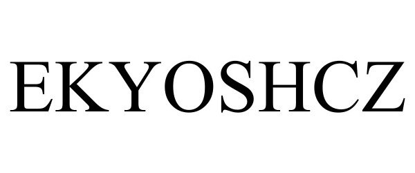 Trademark Logo EKYOSHCZ