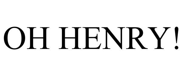 Trademark Logo OH HENRY!