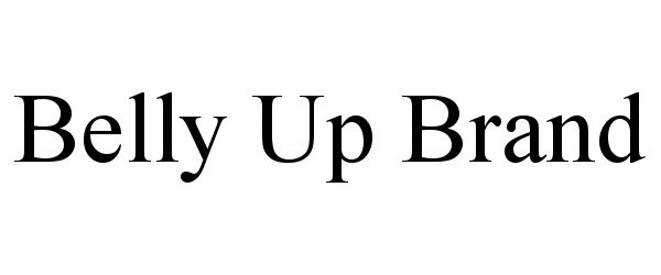  BELLY UP BRAND