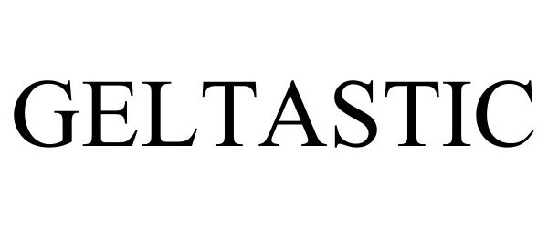 Trademark Logo GELTASTIC