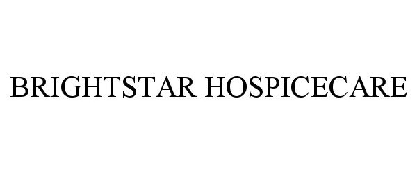 Trademark Logo BRIGHTSTAR HOSPICECARE