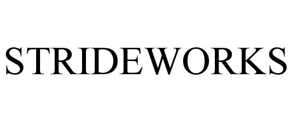 Trademark Logo STRIDEWORKS