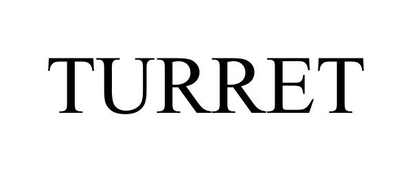 Trademark Logo TURRET