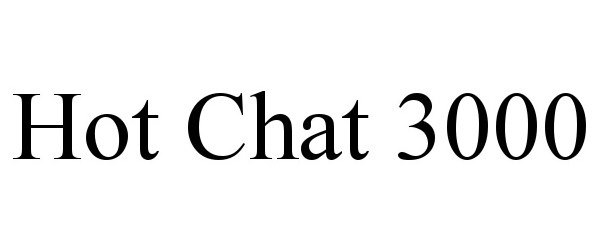  HOT CHAT 3000