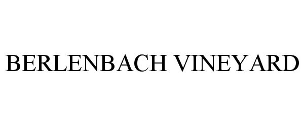 Trademark Logo BERLENBACH VINEYARD