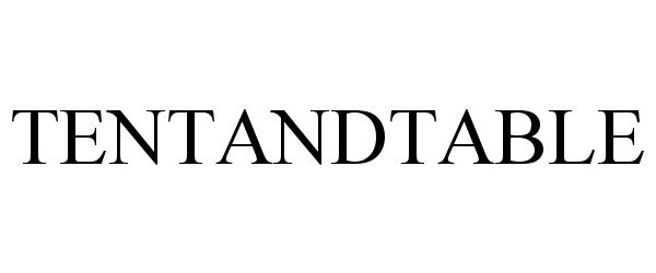 Trademark Logo TENTANDTABLE