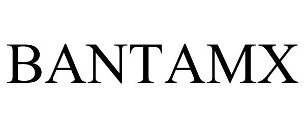 Trademark Logo BANTAMX