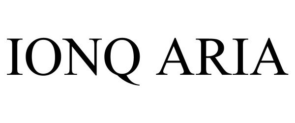 Trademark Logo IONQ ARIA