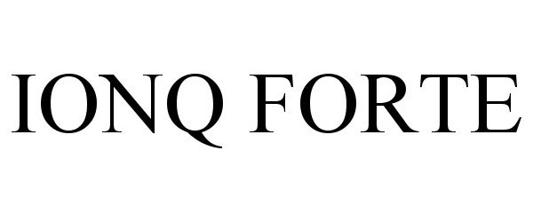 Trademark Logo IONQ FORTE