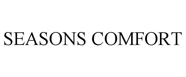 Trademark Logo SEASONS COMFORT