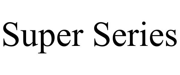 Trademark Logo SUPER SERIES