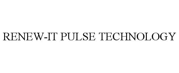 Trademark Logo RENEW-IT PULSE TECHNOLOGY