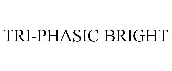 Trademark Logo TRI-PHASIC BRIGHT