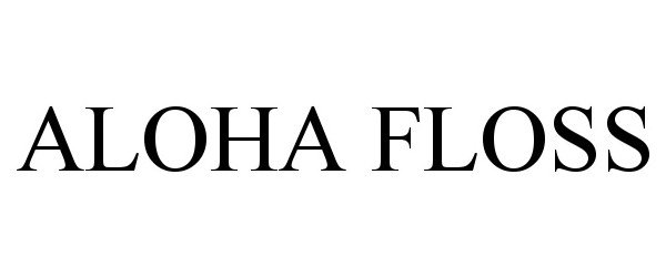  ALOHA FLOSS