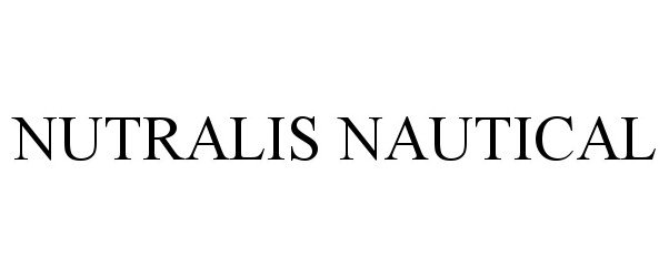 Trademark Logo NUTRALIS NAUTICAL