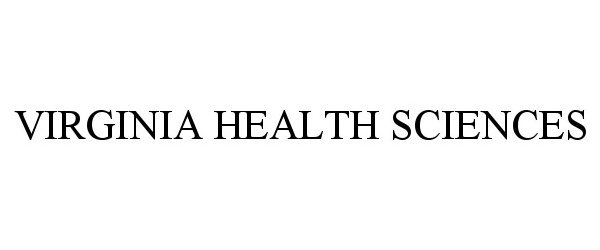  VIRGINIA HEALTH SCIENCES