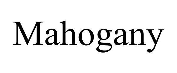 Trademark Logo MAHOGANY