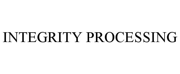  INTEGRITY PROCESSING
