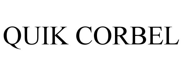 Trademark Logo QUIK CORBEL
