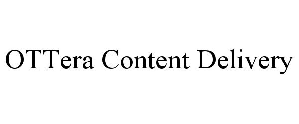  OTTERA CONTENT DELIVERY