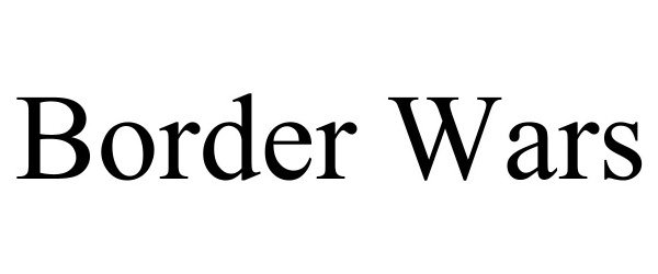 Trademark Logo BORDER WARS