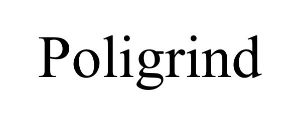 Trademark Logo POLIGRIND