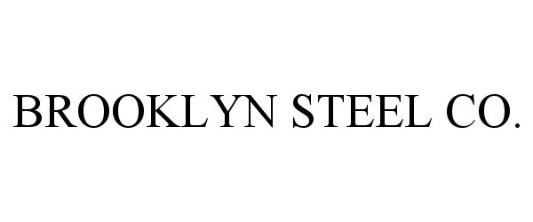 Trademark Logo BROOKLYN STEEL CO.