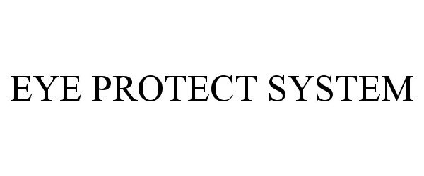  EYE PROTECT SYSTEM