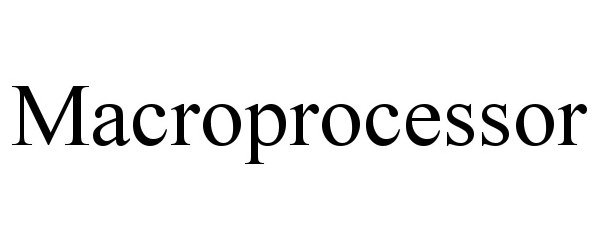 Trademark Logo MACROPROCESSOR