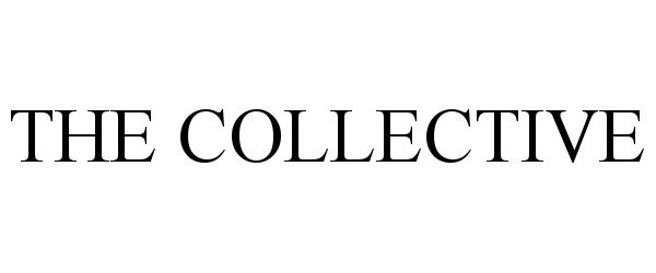 Trademark Logo THE COLLECTIVE
