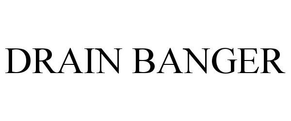 Trademark Logo DRAIN BANGER