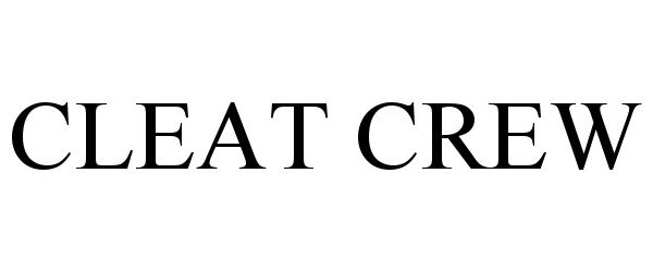Trademark Logo CLEAT CREW