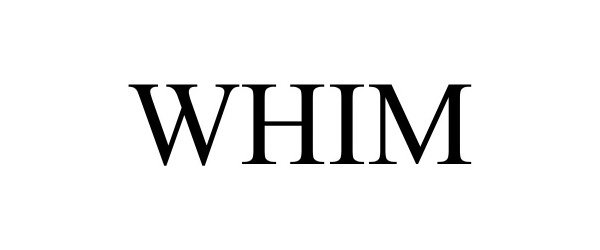 Trademark Logo WHIM