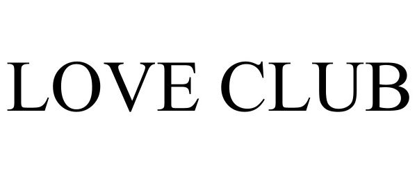 Trademark Logo LOVE CLUB