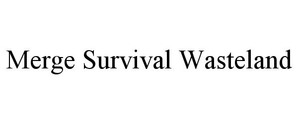  MERGE SURVIVAL WASTELAND